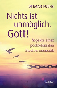 Abbildung von: Nichts ist unmöglich. Gott! - Echter