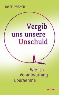 Abbildung von: Vergib uns unsere Unschuld - Echter