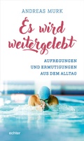 Cover: Es wird weitergelebt! - Echter