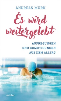 Enlarge image Cover: Es wird weitergelebt! - Echter