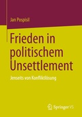 Cover: Frieden in politischem Unsettlement - Springer VS