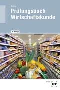 Cover: Pr&uuml;fungsbuch Wirtschaftskunde - Verlag Handwerk und Technik