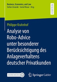 Abbildung von: Analyse von Robo-Advice unter besonderer Berücksichtigung des Anlageverhaltens deutscher Privatkunden - Springer Gabler