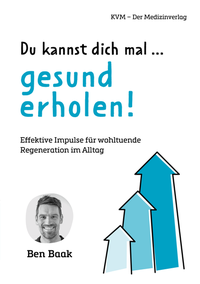 Abbildung von: Du kannst dich mal . gesund erholen! - KVM - Der Medizinverlag