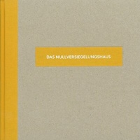 Abbildung von: Das Nullversiegelungshaus - Verlag für Moderne Kunst