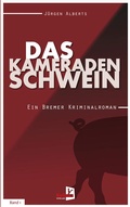 Cover: Das Kameradenschwein - Kellner Verlag