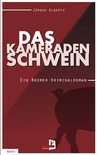 Abbildung von: Das Kameradenschwein - Kellner Verlag