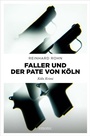 Cover: Faller und der Pate von Köln - Emons Verlag