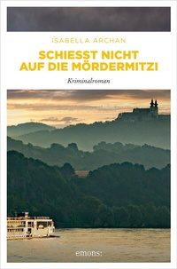 Abbildung von: Schießt nicht auf die MörderMitzi - Emons Verlag