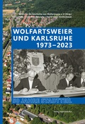 Cover: Wolfartsweier und Karlsruhe 1973-2023 - verlag regionalkultur