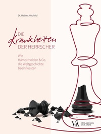 Abbildung von: Die Krankheiten der Herrscher - Verlagshaus der Ärzte