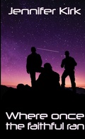 Cover: Where Once The Faithful Ran - Lulu.com