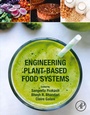 Cover: Engineering Plant-Based Food Systems - Academic Press