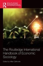 Cover: The Routledge International Handbook of Economic Sociology - Routledge