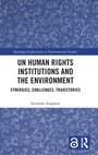 Cover: UN Human Rights Institutions and the Environment - Routledge