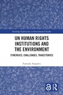Cover: UN Human Rights Institutions and the Environment - Routledge