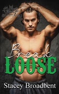 Cover: Break Loose - Stacey Broadbent