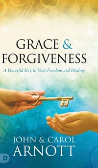 Enlarge image Cover: Grace and Forgiveness - Destiny Image Publishers Inc
