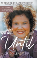 Cover: Pray Until - Destiny Image Incorporated
