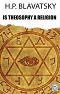Cover: Is Theosophy a Religion - Strelbytskyy Multimedia Publishing