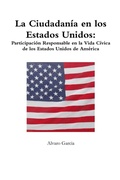 Cover: La Ciudadania en los Estados Unidos - Alvaro Garcia