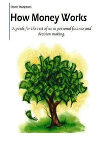 Enlarge image Cover: How Money Works - Steven Thompson
