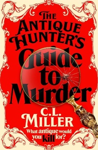 Abbildung von: The Antique Hunter's Guide to Murder - MACMILLAN