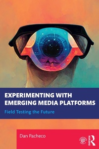 Abbildung von: Experimenting with Emerging Media Platforms - Routledge