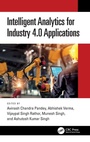 Cover: Intelligent Analytics for Industry 4.0 Applications - CRC Press