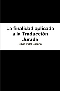 Abbildung von: La finalidad aplicada a la traduccion jurada - Lulu.com