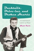 Cover: Ducktails, Drive-ins, and Broken Hearts - Excelsior Editions