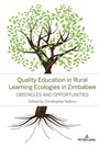 Cover: Quality Education in Rural Learning Ecologies in Zimbabwe - Peter Lang Verlag