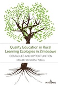Cover: Quality Education in Rural Learning Ecologies in Zimbabwe - Peter Lang Verlag