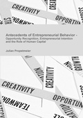 Bild: Antecedents of Entrepreneurial Behavior - Opportunity Recognition, Entrepreneurial Intention and the Role of Human Capital - Lulu.com