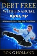 Bild: Debt Free with Financial Kung Fu - Lulu.com