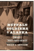 Cover: Buffalo Soldiers in Alaska - University of Nebraska Press
