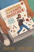 Cover: Confessions of a Candy Snatcher - Candlewick Press,U.S.
