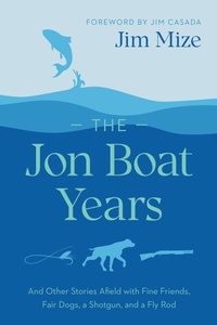 Abbildung von: The Jon Boat Years - University of South Carolina Press