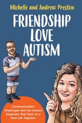 Cover: Friendship Love Autism - Communication Challenges and the Autism Diagnosis that Gave Us a New Life Together - BELLAMIMA LIFESTYLES INC