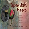 Cover: SPANISH ROSES - Plenus Gratia Publications