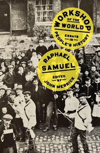 Enlarge image Cover: Workshop of the World - Verso Books
