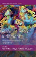 Cover: Against Better Judgment - Berghahn Books