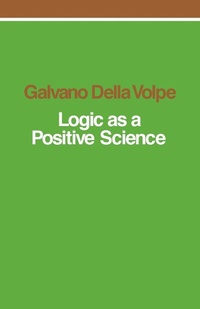 Enlarge image Cover: Logic as a Positive Science - Verso Books