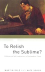 Cover: To Relish the Sublime? - Verso Books