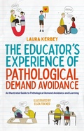 Cover: The Educator's Experience of Pathological Demand Avoidance - Jessica Kingsley Publishers