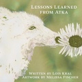 Cover: Lessons Learned from Atka - Briley & Baxter Publications
