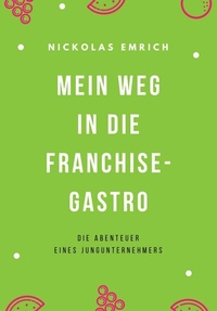Abbildung von: Mein Weg in die Franchise-Gastro - epubli