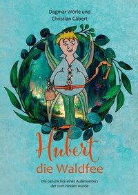 Abbildung von: Hubert die Waldfee - Books on Demand