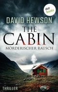 Cover: The Cabin - M&ouml;rderischer Rausch - dotbooks