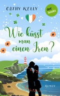 Cover: Wie k&uuml;sst man einen Iren? - dotbooks